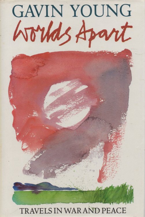 Image for Worlds Apart: Travels in War and Peace Worlds Apart: Travels in War and Peace