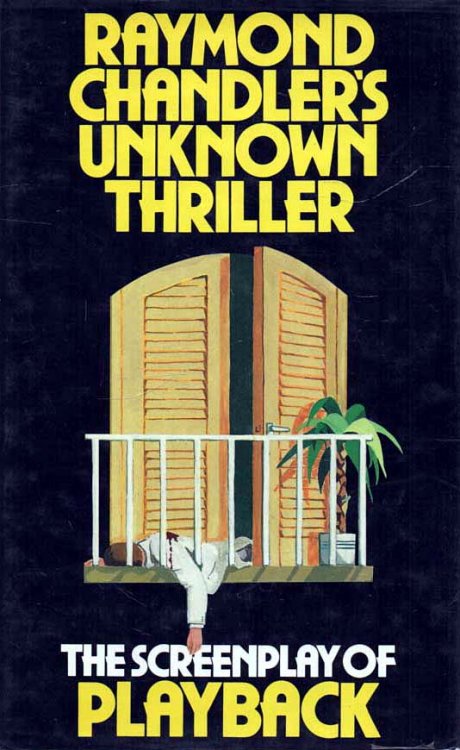 Image for Playback - Raymond Chandler's Unknown Thriller The Screenplay Playback - Raymond Chandler's Unknown Thriller The Screenplay