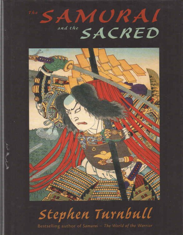 Image for The Samurai and the Sacred The Samurai and the Sacred