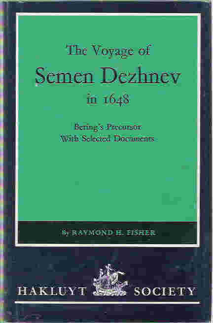Image for The Voyage of Semen Dezhnev in 1648 Bering's Precursor with Selected Documents The Voyage of Semen Dezhnev in 1648 Bering's Precursor with Selected Documents