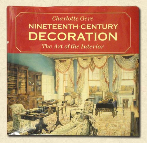 Nineteenth Century Decoration The Art of the Interior