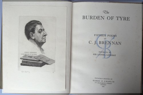 Image for The Burden of Tyre Fifteen Poems by C.J. Brennan; Portraits by Sir Lionel Lindsay The Burden of Tyre Fifteen Poems by C.J. Brennan; Portraits by Sir Lionel Lindsay