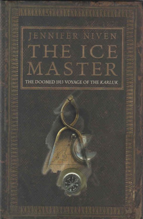 The Ice Master The Doomed 1913 Voyage of the Karluk