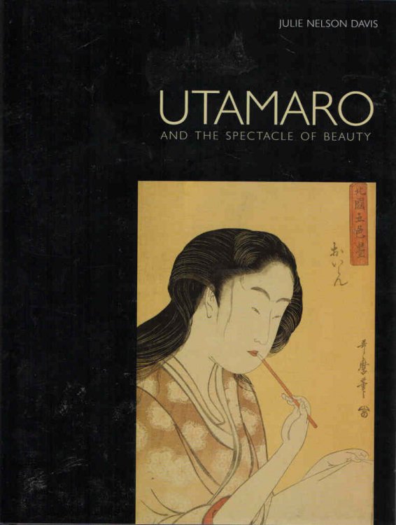 Image for Utamaro and the Spectacle of Beauty Utamaro and the Spectacle of Beauty