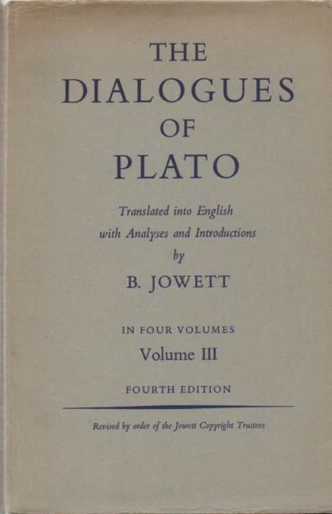 The Dialogues of Plato - Volume III of IV Translated into English with Analyses and Introductions