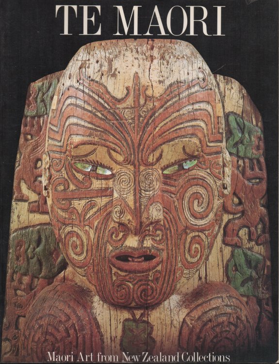 Image for Te Maori Maori Art from New Zealand Collections Te Maori Maori Art from New Zealand Collections