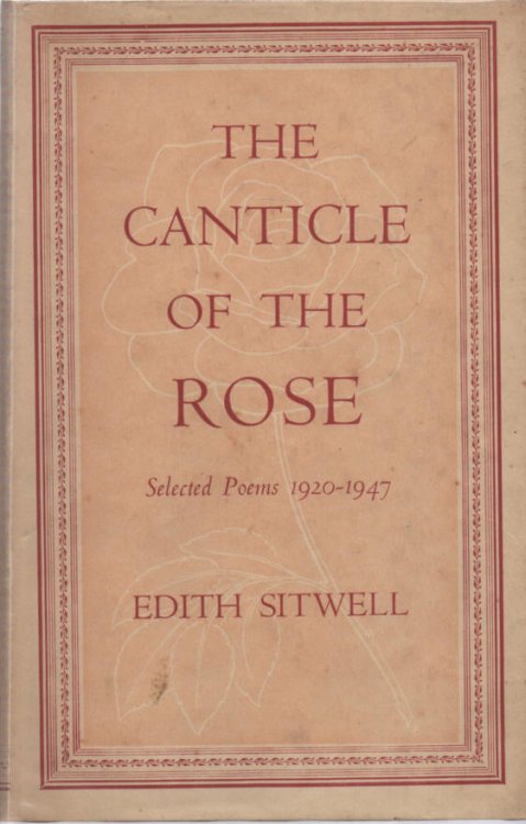 The Canticle of the Rose Selected Poems 1920-1947
