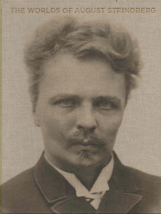 Image for The Worlds of August Strindberg The Worlds of August Strindberg