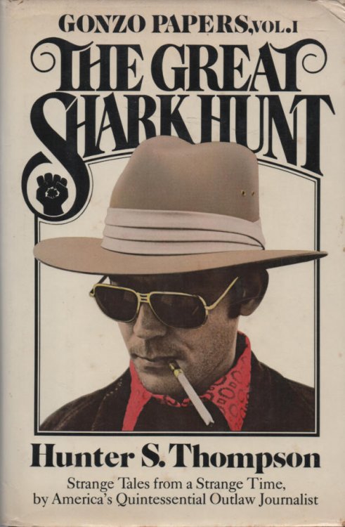 Image for Gonzo Papers, Vol. I: The Great Shark Hunt Strange Tales from a Strange Time Gonzo Papers, Vol. I: The Great Shark Hunt Strange Tales from a Strange Time