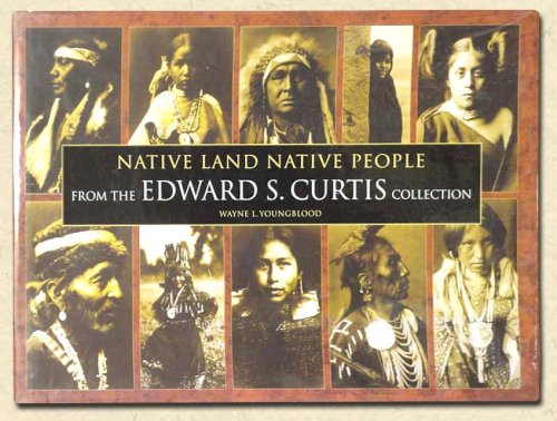 Native Land Native People from the Edward S. Curtis Collection