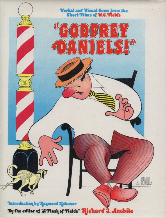 Image for Godfrey Daniels!: Verbal and Visual Gems from the Short Films of W.C. Fields Godfrey Daniels!: Verbal and Visual Gems from the Short Films of W.C. Fields