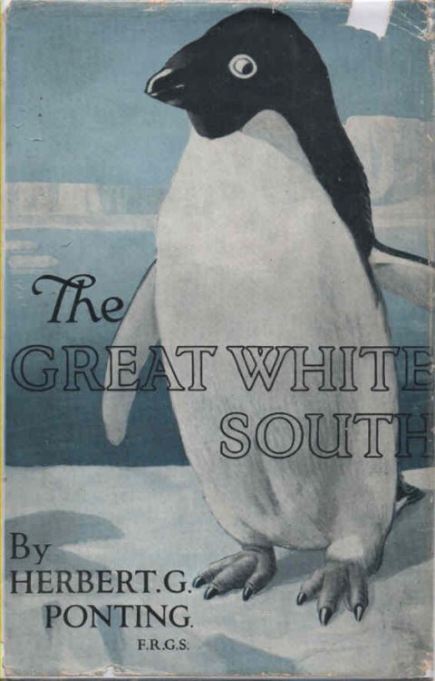 The Great White South: Or With Scott in the Antarctic