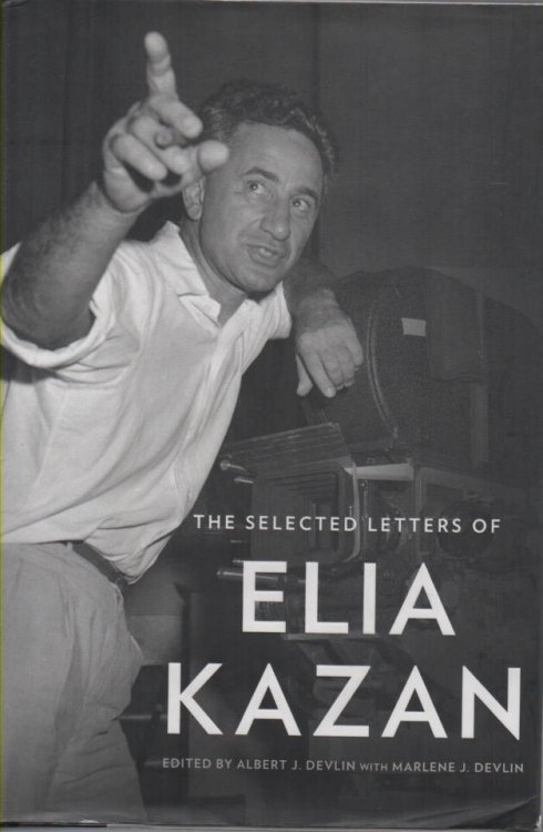 Image for The Selected Letters of Elia Kazan The Selected Letters of Elia Kazan