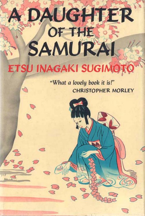 Image for A Daughter of the Samurai How a daughter of feudal Japan, living hundreds of years in one generation, became a modern American A Daughter of the Samurai How a daughter of feudal Japan, living hundreds of years in one generation, became a modern American
