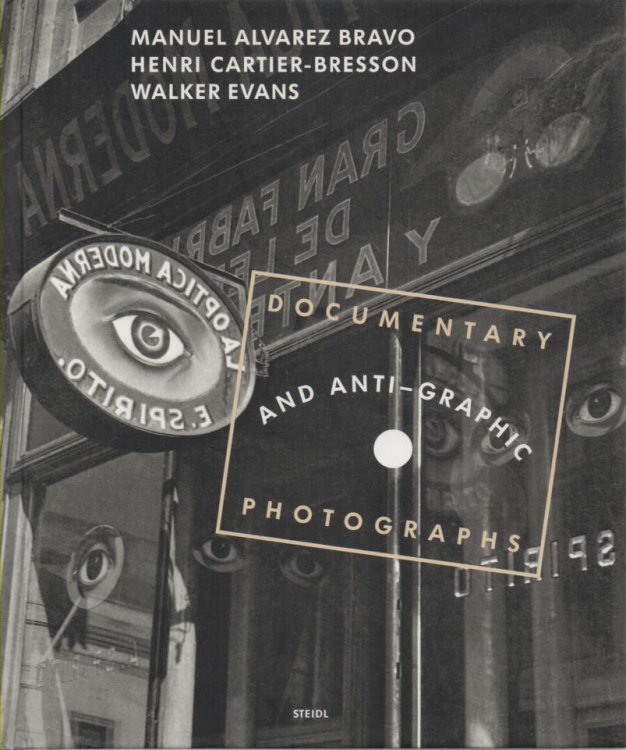 Image for Documentary and Anti-Graphic Photographs Documentary and Anti-Graphic Photographs