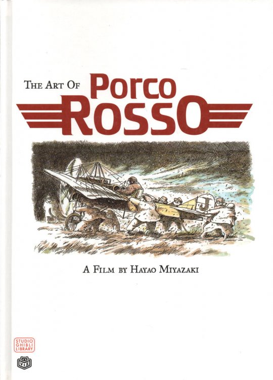 Image for The Art of Porco Rosso A Film by Hayao Miyazaki The Art of Porco Rosso A Film by Hayao Miyazaki