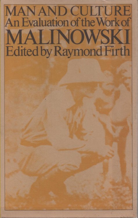 Image for Man and Culture: An Evaluation of the Work of Malinowski Man and Culture: An Evaluation of the Work of Malinowski