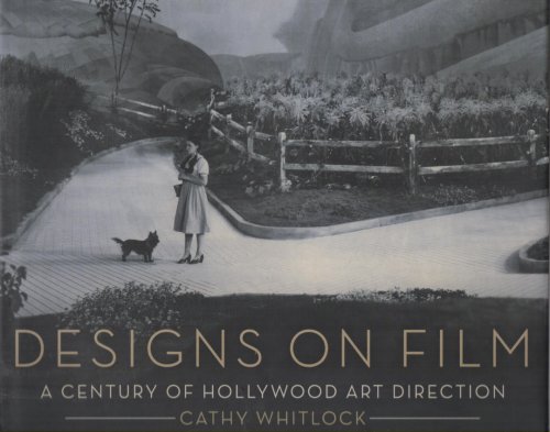 Image for Designs on Film A Century of Hollywood Art Direction Designs on Film A Century of Hollywood Art Direction