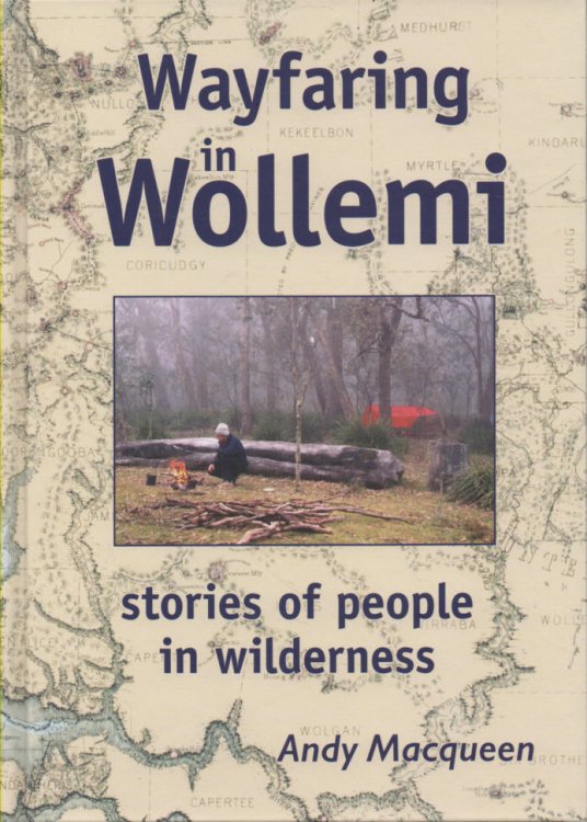 Image for Wayfaring in the Wollemi Stories of people in wilderness Wayfaring in the Wollemi Stories of people in wilderness