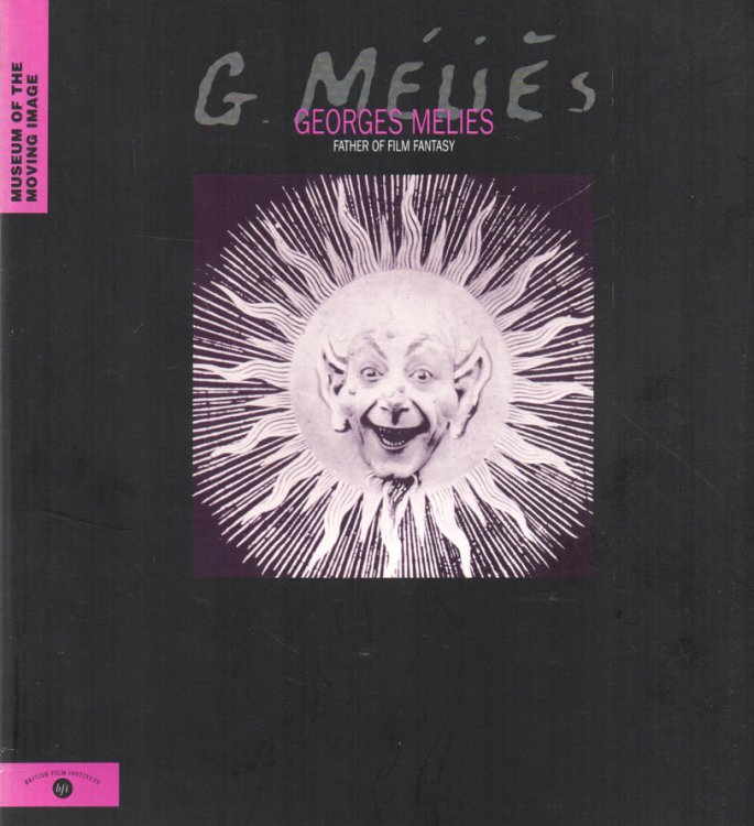 Image for Georges Melies Father of Film Fantasy Georges Melies Father of Film Fantasy