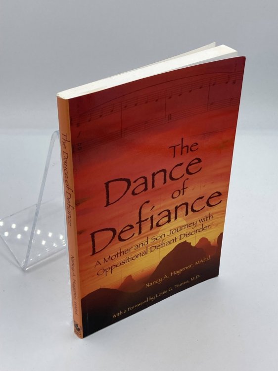 The Dance of Defiance A Mother and Son Journey with Oppositional Defiant Disorder