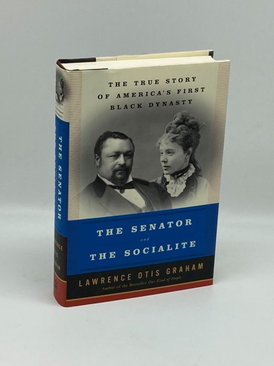 Image for The Senator and the Socialite The True Story of America's First Black Dynasty The Senator and the Socialite The True Story of America's First Black Dynasty