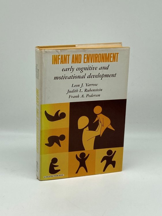 Image for Infant and Environment Early Cognitive and Motivational Development Infant and Environment Early Cognitive and Motivational Development
