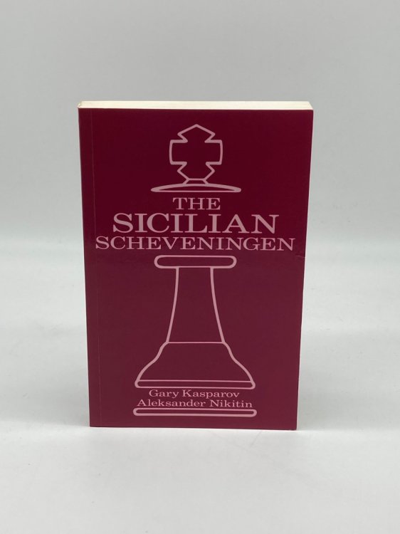 Image for The Sicilian Scheveningen Sicilian : .E6 and .D6 Systems The Sicilian Scheveningen Sicilian : .E6 and .D6 Systems