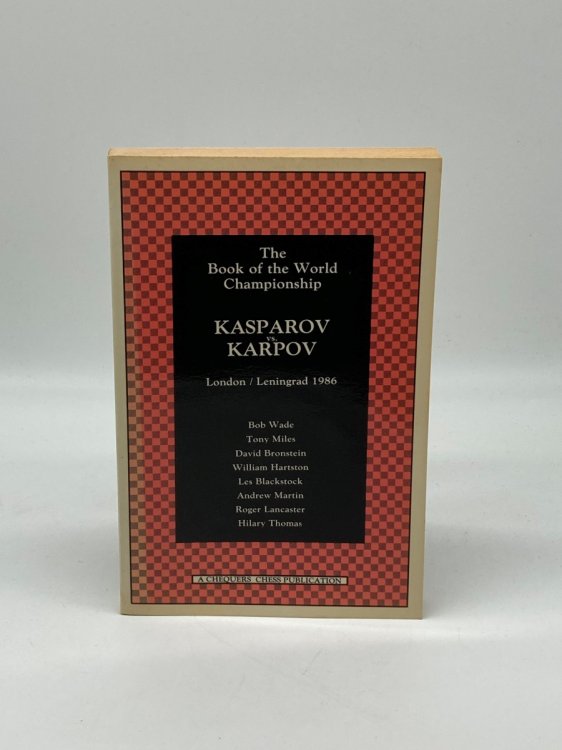 Image for The Book of the World Championship Kasparov Vs. Karpov, London / Leningrad 1986 The Book of the World Championship Kasparov Vs. Karpov, London / Leningrad 1986