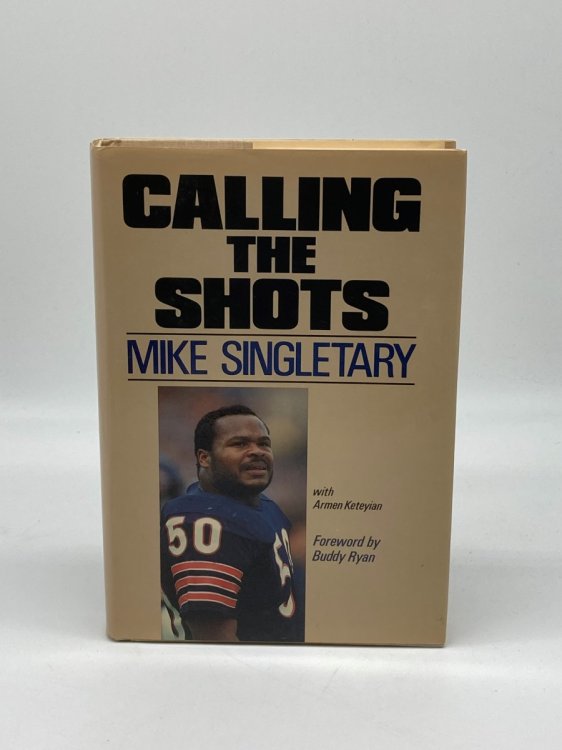 Image for Calling the Shots (Signed!) Mike Singletary Calling the Shots (Signed!) Mike Singletary