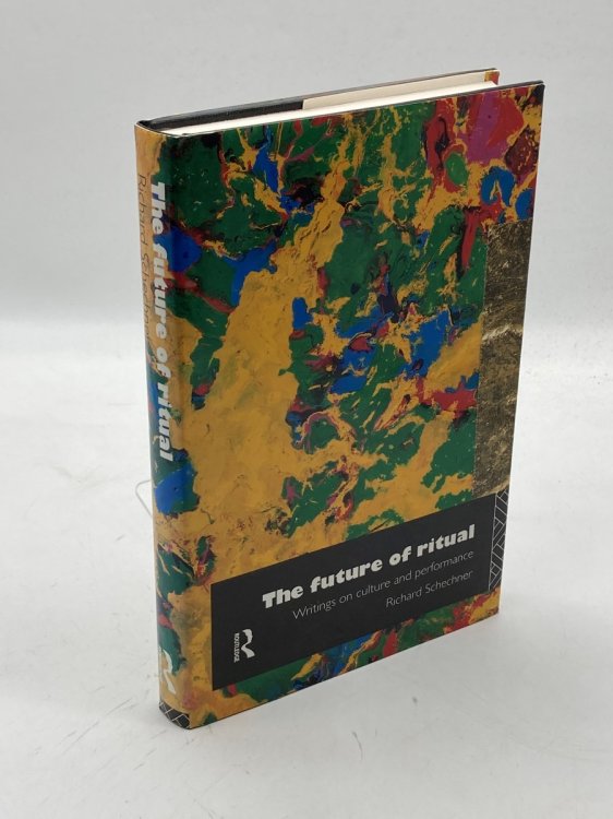 The Future of Ritual Writings on Culture and Performance