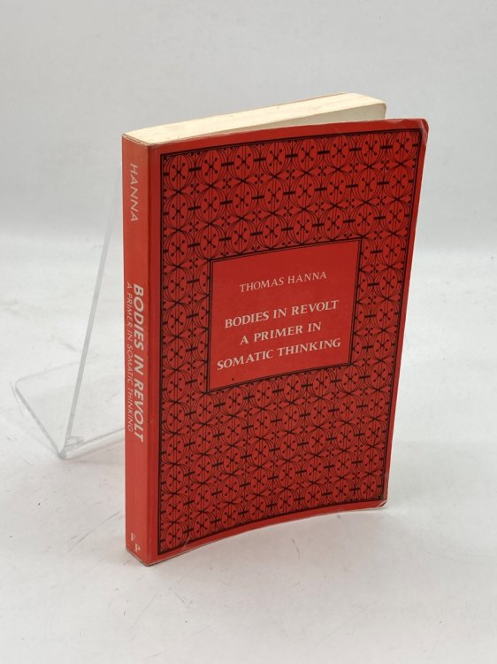 Bodies in Revolt; A Primer in Somatic Thinking