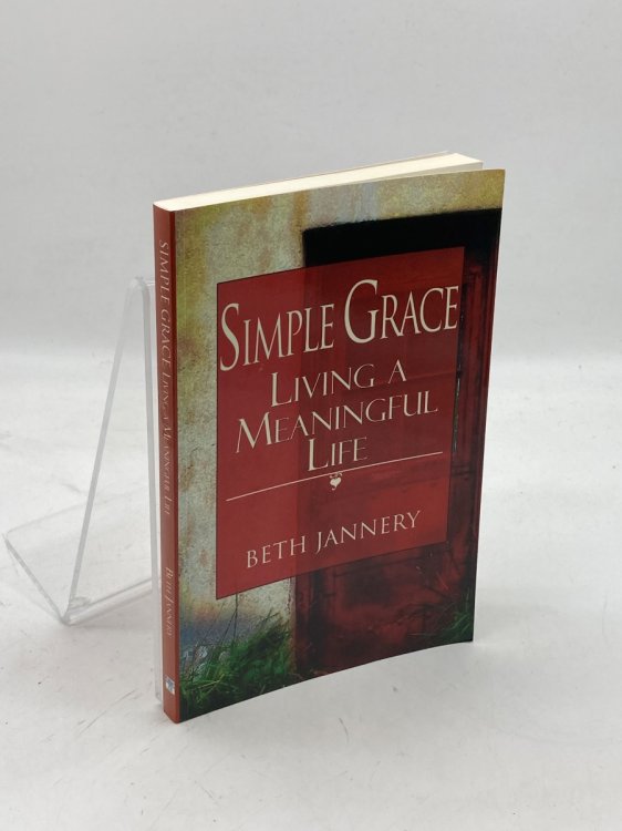 Simple Grace; Living a Meaningful Life