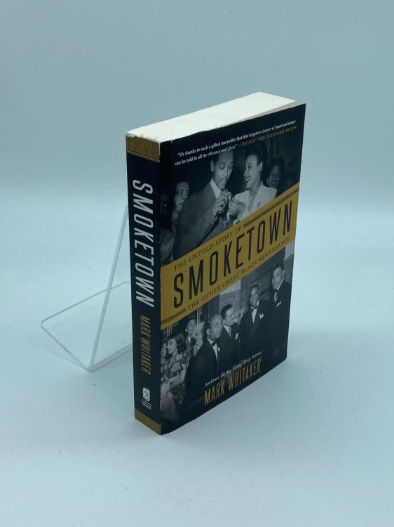 Smoketown The Untold Story of the Other Great Black Renaissance