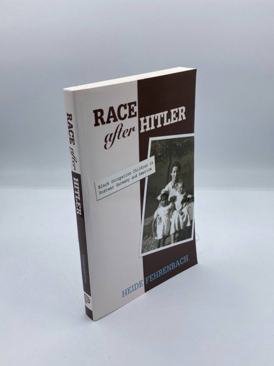 Image for Race after Hitler; Black Occupation Children in Postwar Germany and America Race after Hitler; Black Occupation Children in Postwar Germany and America