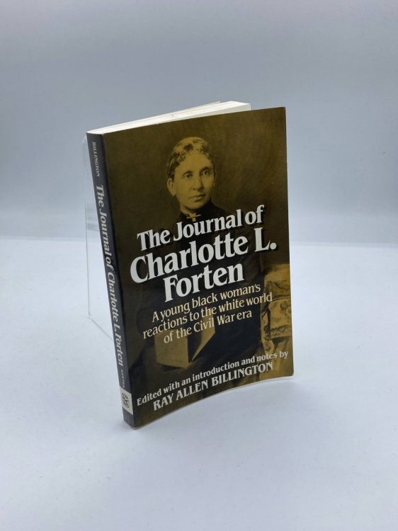 Image for The Journal of Charlotte L. Forten; A Free Negro in the Slave Era The Journal of Charlotte L. Forten; A Free Negro in the Slave Era