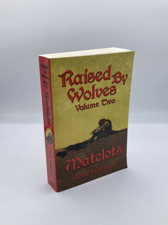 Image for Matelots; Raised by Wolves, Volume Two Matelots; Raised by Wolves, Volume Two