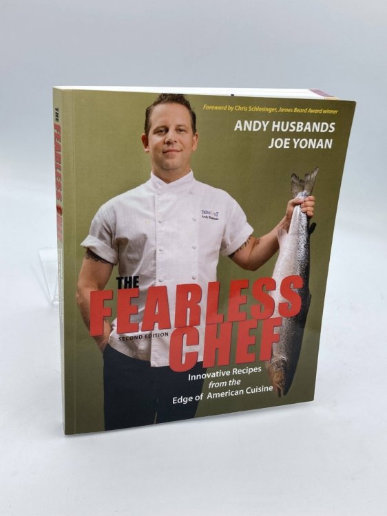 The Fearless Chef (Signed); Innovative Recipes from the Edge of American Cuisine