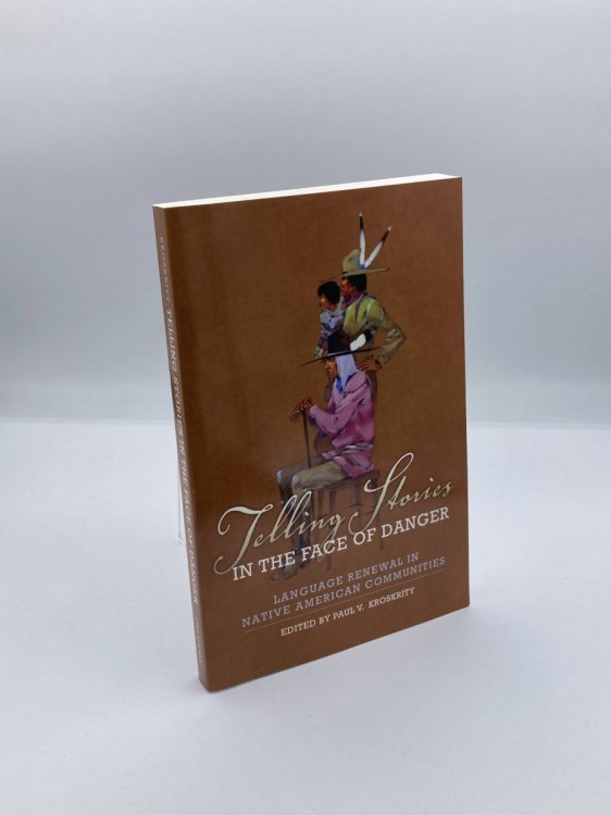 Telling Stories in the Face of Danger; Language Renewal in Native American Communities