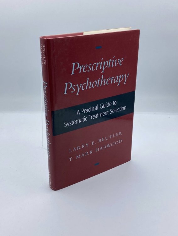 Image for Prescriptive Psychotherapy; A Practical Guide to Systematic Treatment Selection Prescriptive Psychotherapy; A Practical Guide to Systematic Treatment Selection