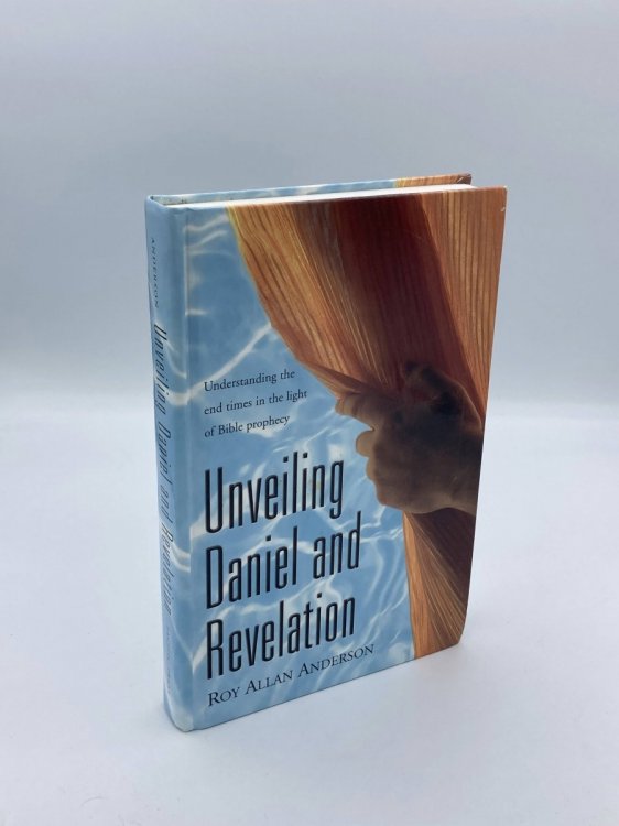 Image for Unveiling Daniel and Revelation Unveiling Daniel and Revelation