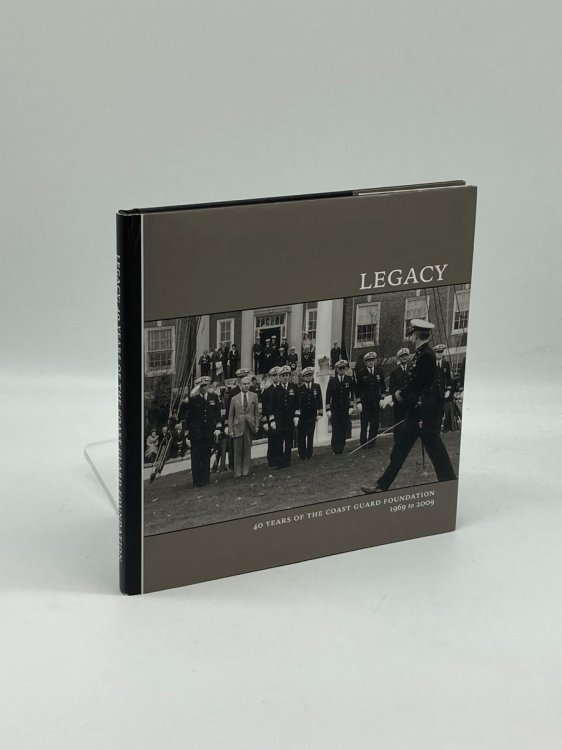 Legacy; A History of the Coast Guard Foundation