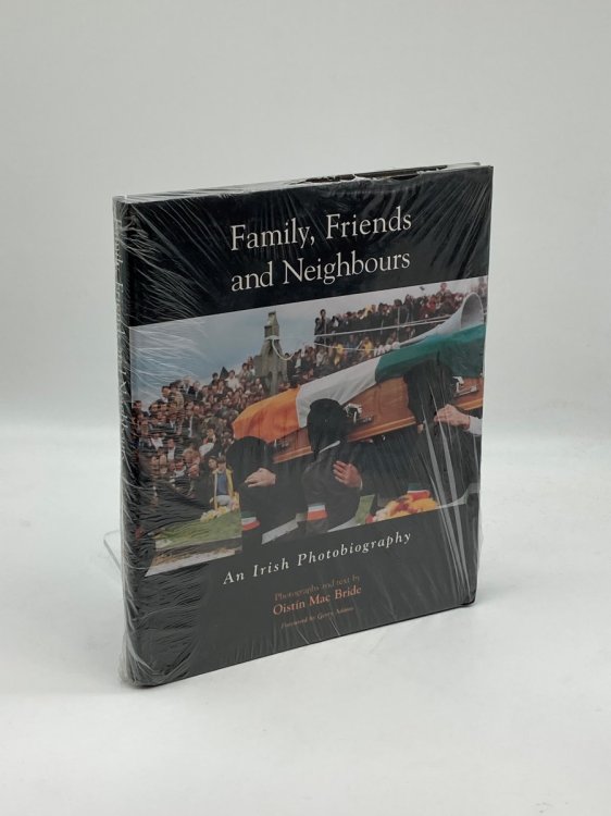 Family, Friends and Neighbors; An Irish Photobiography