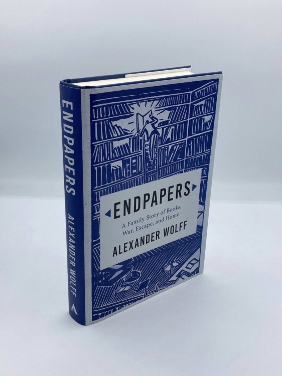 Image for Endpapers A Family Story of Books, War, Escape, and Home Endpapers A Family Story of Books, War, Escape, and Home