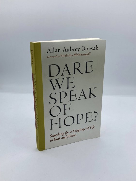 Image for Dare We Speak of Hope Searching for a Language of Life in Faith and Politics Dare We Speak of Hope Searching for a Language of Life in Faith and Politics