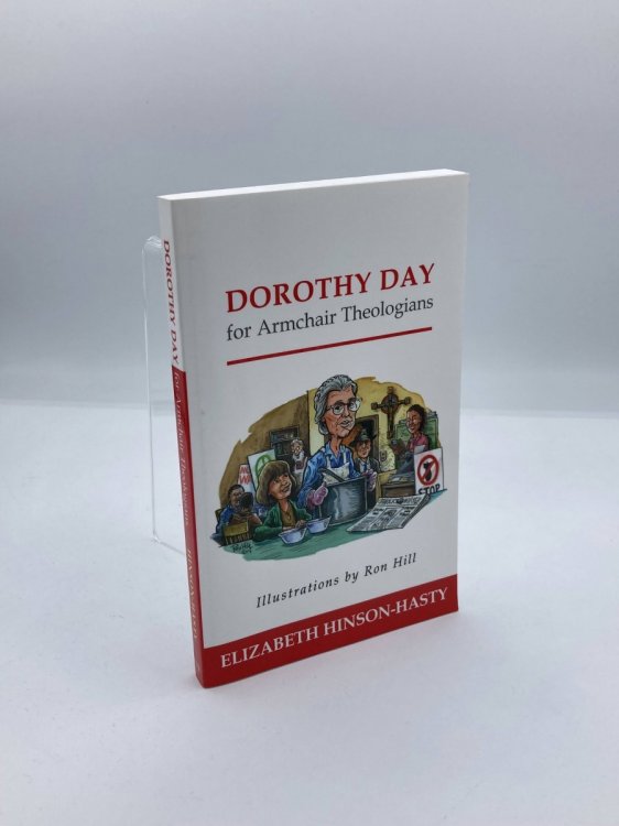 Image for Dorothy Day for Armchair Theologians Dorothy Day for Armchair Theologians