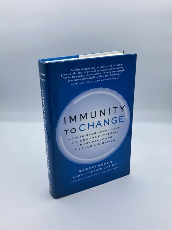 Image for Immunity to Change How to Overcome it and Unlock the Potential in Yourself and Your Organization Immunity to Change How to Overcome it and Unlock the Potential in Yourself and Your Organization