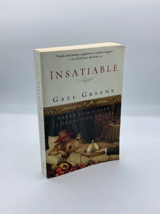 Image for Insatiable Tales from a Life of Delicious Excess Insatiable Tales from a Life of Delicious Excess