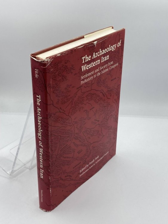 The Archaeology of Western Iran Settlement and Society from Prehistory to the Islamic Conquest
