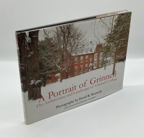 Image for A Portrait of Grinnell The Architecture and Landscape of Grinnell College A Portrait of Grinnell The Architecture and Landscape of Grinnell College